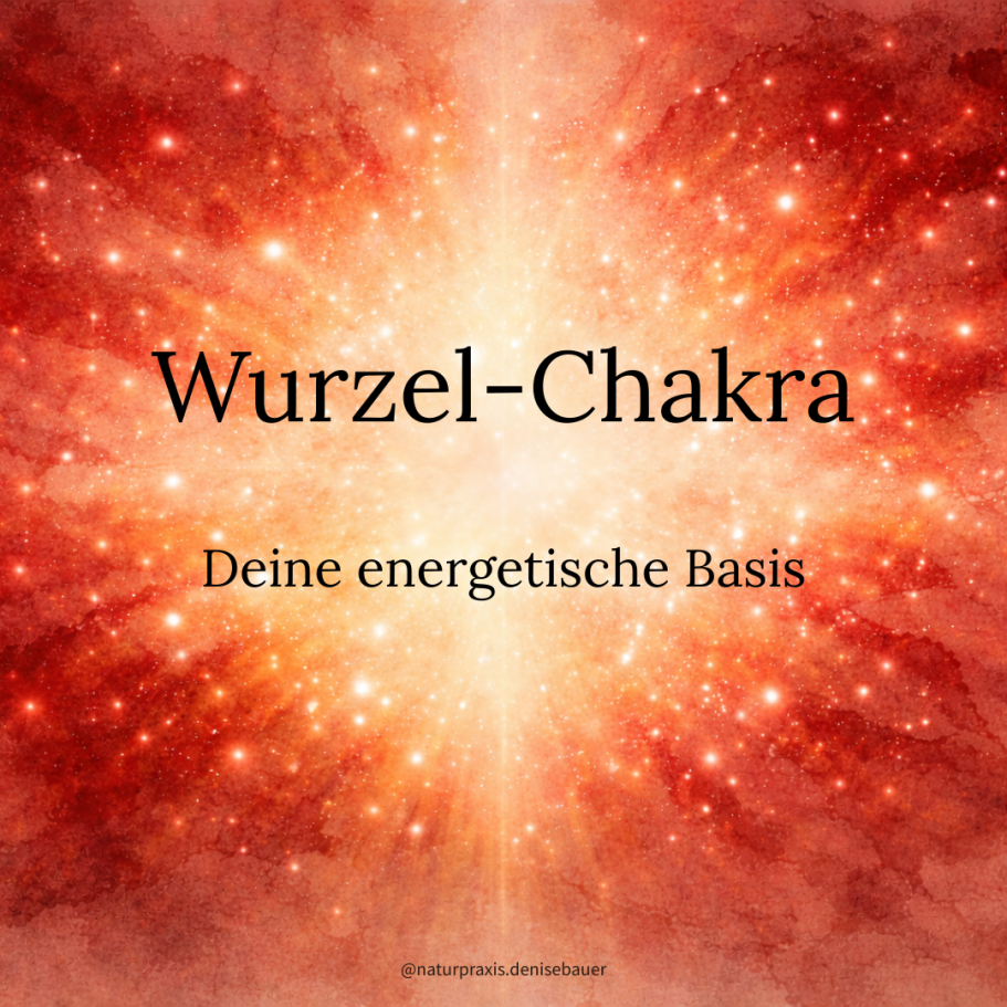 Wurzel-Chakra mit dem Text „Deine energetische Basis“ auf rot-leuchtendem Hintergrund.